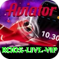 rods - Live VIP